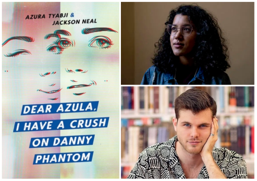 Book Review — Dear Azula, I Have a Crush on Danny Phantom by Azura Tyabji and Jackson&nbsp;Neal